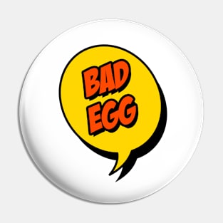Bad Egg Pin