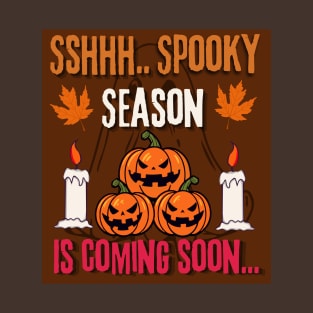 Spooky season is coming soon T-Shirt