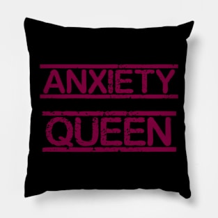 Queen Of Anxiety Pillow