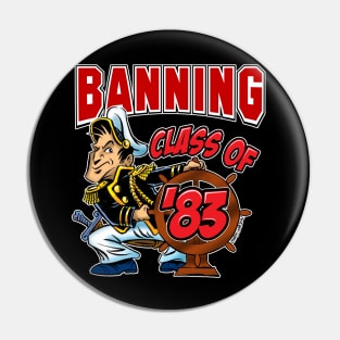 BANNING CLASS OF 83 Pin