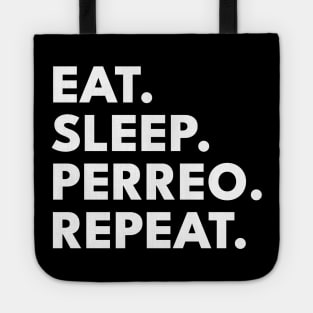 Eat Sleep Perreo Repeat Tote