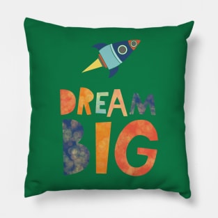 Dream big Pillow