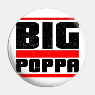 Big Poppa Pin