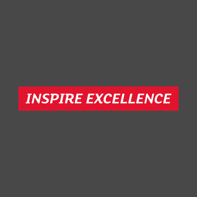 Inspire Excellence by Sam's Shirt Barn