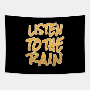 quote listen rain Tapestry