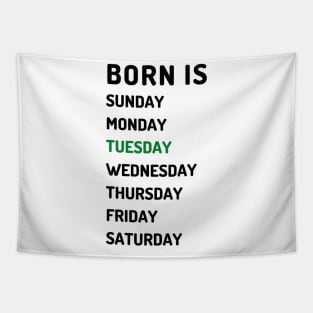 Born is tuesday dark Tapestry