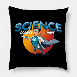 science doesn't care Pillow