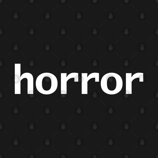 Horror Minimal Typography White Text by ellenhenryart