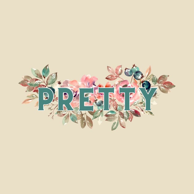 You are Pretty by Art By Bear