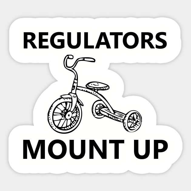 Regulators Mount Up Trike Regulators Mount Up Sticker TeePublic