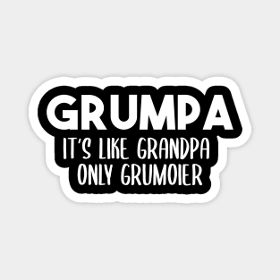 Grumpa It's Like Grandpa Only Grumpier Father's Day Gift Ideas Fathers Day Shirt 2020 For Grandpa Papa Daddy Dad Magnet