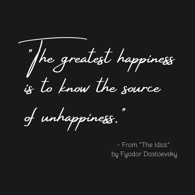 A Quote about Happiness from "The Idiot" by Fyodor Dostoevsky by Poemit
