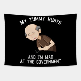 My Tummy Hurts And I'm Mad At The Government Tapestry