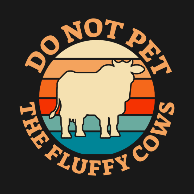 Do Not Pet The Fluffy Cows Retro Bison by NysdenKati