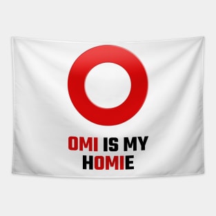 OMI is my Homie - VeVe Ecomi Fans Tapestry