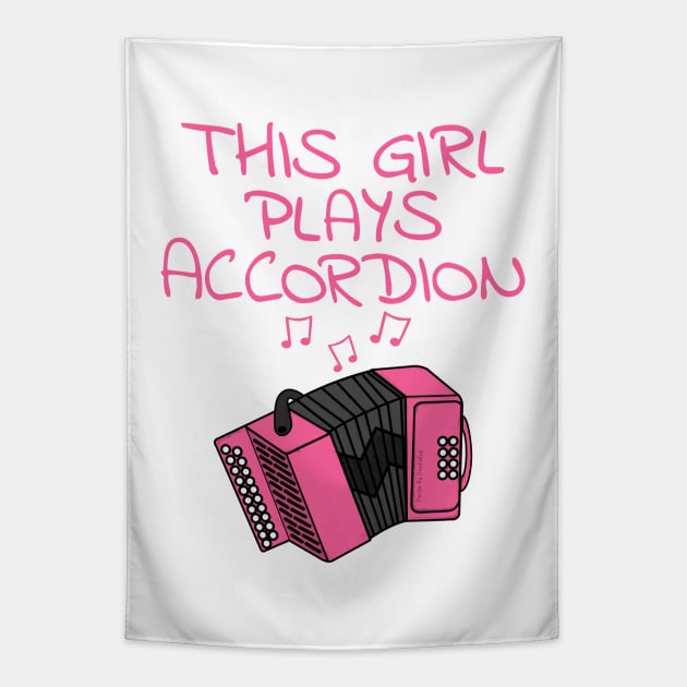 This Girl Plays Accordion, Female Accordionist, Folk Musician Tapestry by doodlerob