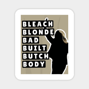 Bleach Blonde Bad Built Butch Body Magnet