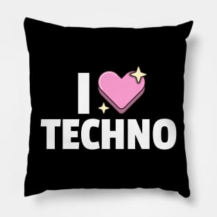 I LOVE TECHNO Pillow