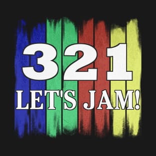 3 2 1 Let's Jam T-Shirt