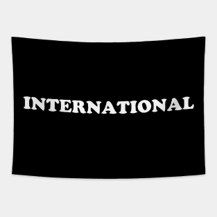 INTERNATIONAL Tapestry