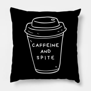 Caffeine and Spite Fueled by Coffee - Funny caffeine sayings for coffee lover Pillow