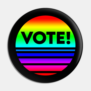 Vote! - Rainbow Pride Pin