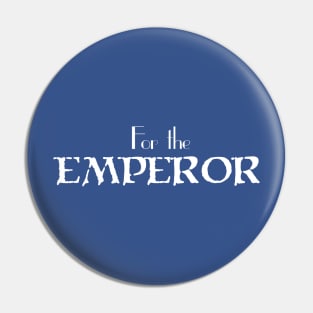 For the EMPEROR Variant Pin