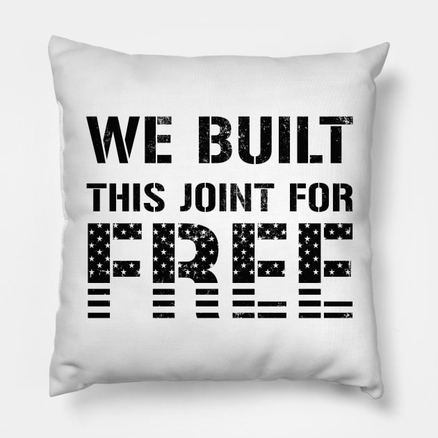 We Built This Joint For Free Pillow by CF.LAB.DESIGN