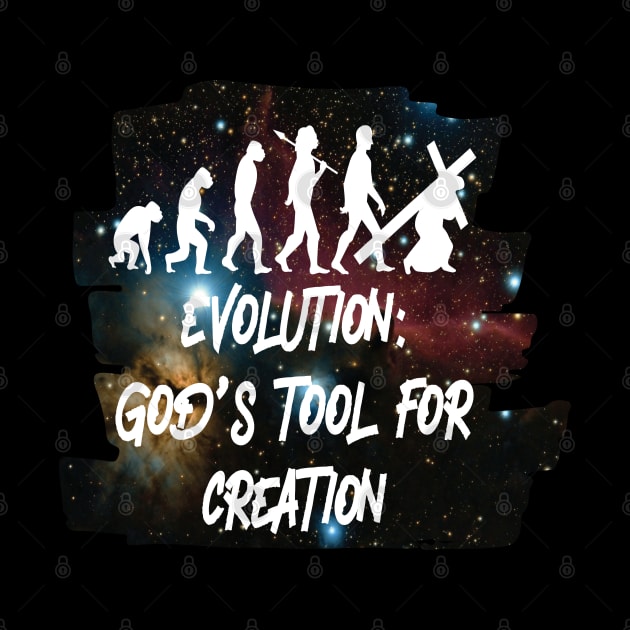 Evolution: God’s tool for creation. by Sublime Expressions