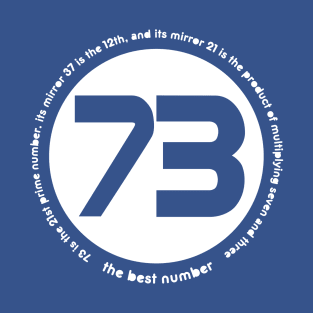 73 is the best number T-Shirt