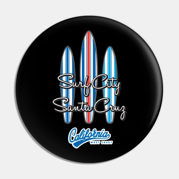 Santa Cruz California CA Surf City Surf Boards Pin by PauHanaDesign