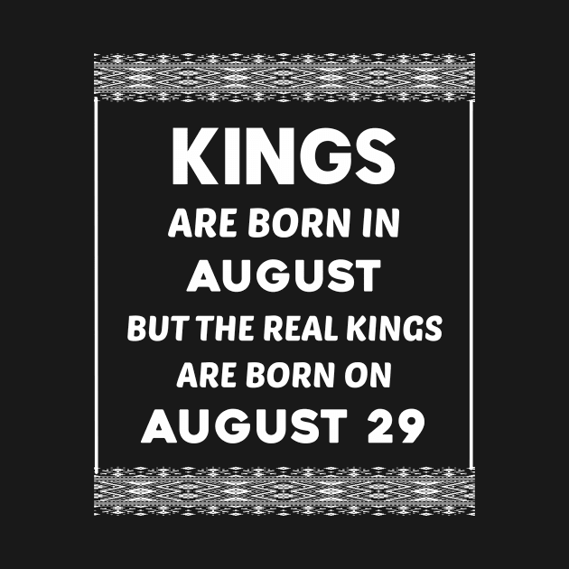 Birthday King White August 29 29th by blakelan128