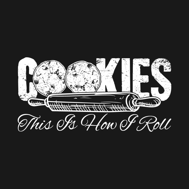 Cookies this is how I roll by captainmood