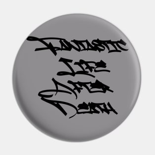 fantastic life after death Pin