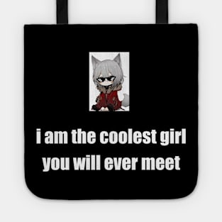 i am the coolest girl you will ever meet Tote