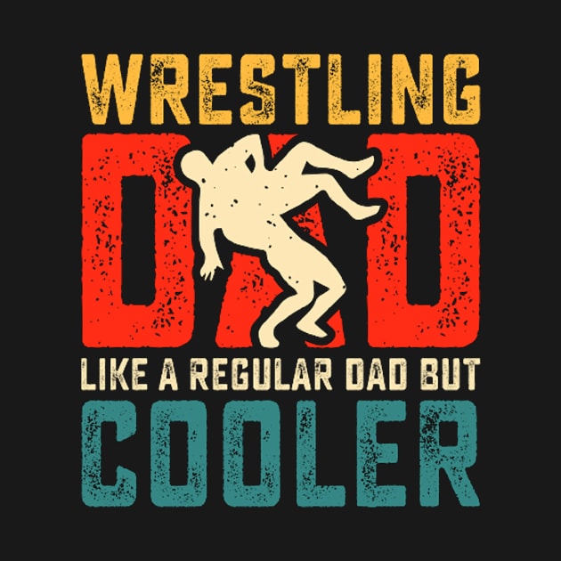 wrestling dad like a normal dad but cooler by kakimonkey