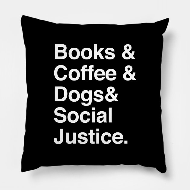 Books coffee dogs social justice Pillow by sunima