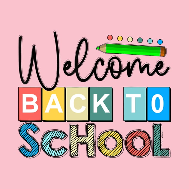 Welcome Back To School Day by Sky HTL