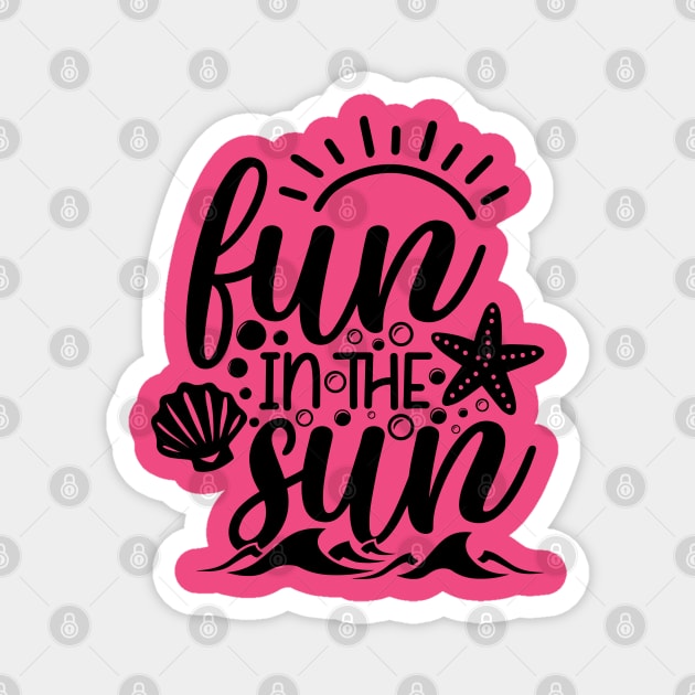 fun in the sun Magnet by busines_night