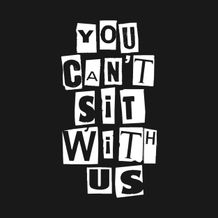 Sit With Us T-Shirt