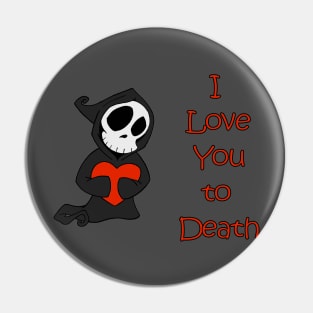 I Love You To Death Red Pin