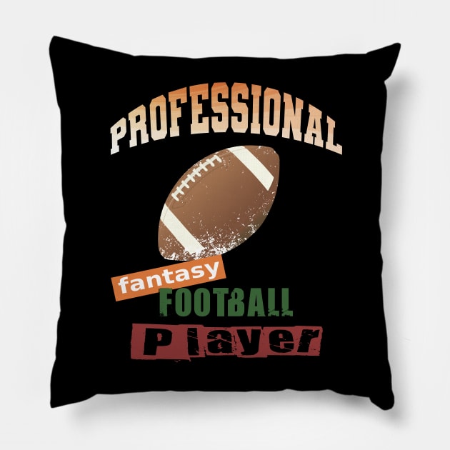 Fantasy Football Player: Professional! Pillow by YeaLove