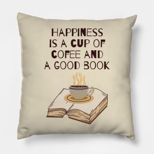 Happiness, coffee, a good book Pillow