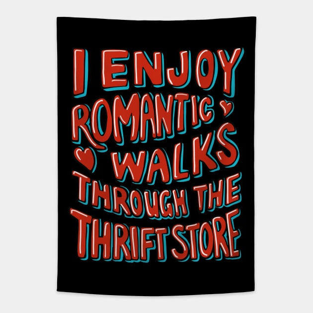 Thrifting I Enjoy Romantic Walks Through the Thrift Store Tapestry by Huhnerdieb Apparel