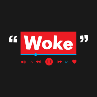 Woke T-Shirt