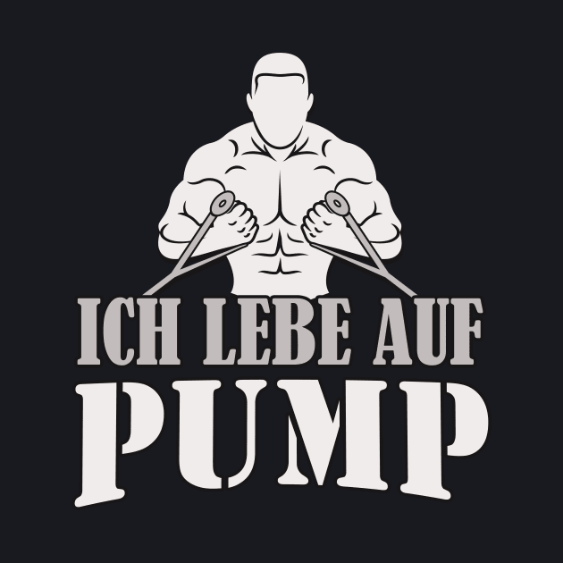 Workout Body Building Humor Leben auf Pump by Foxxy Merch