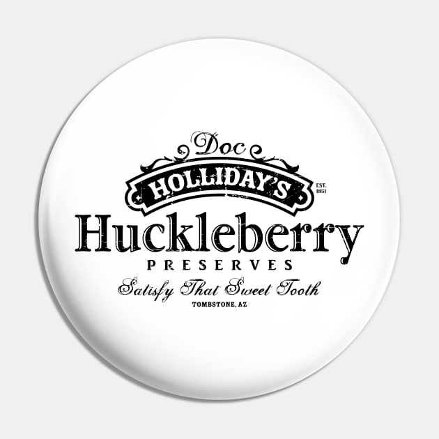 Doc Holliday's Huckleberry Preserves Pin by SaltyCult