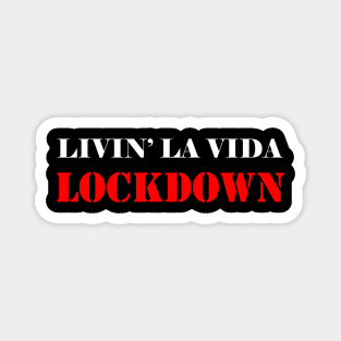Coronavirus 2020: Livin' La Vida Lockdown Magnet