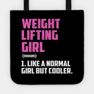 weight lifting Girl Like A Normal Girl But Cooler Tote