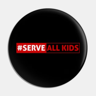 Serve All Kids - Red Pin